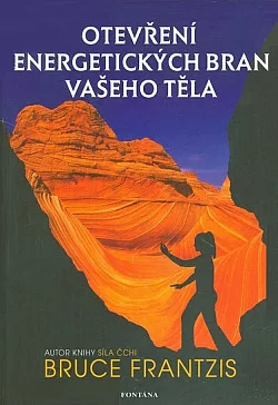 Otevření energetických bran vašeho těla