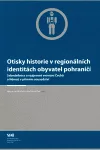 Otisky historie v regionálních identitách obyvatel pohraničí