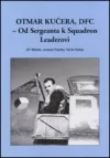 Otmar Kučera, DFC - Od Sergeanta k Squadron Leaderovi