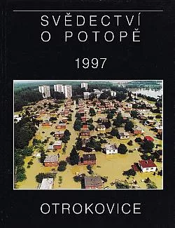 Otrokovice - Svědectví o potopě 1997