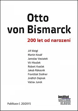 Otto von Bismarck : 200 let od narození