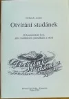 Otvírání studánek.  O Kunratickém lese, jeho studánkách, památkách a okolí.