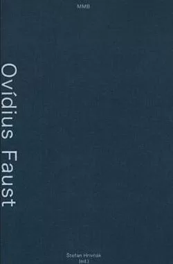Ovídius Faust: Legenda alebo mýtus?