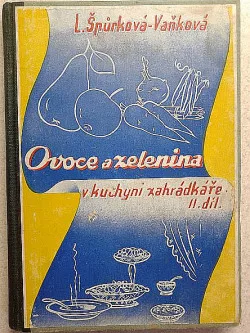 Ovoce a zelenina v kuchyni zahrádkáře, II. díl