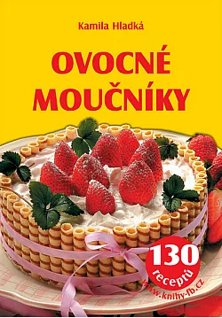 Ovocné moučníky: 130 receptů