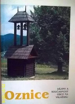 Oznice. Dějiny a současnost obce na Valašsku