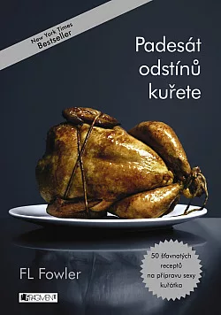 Padesát odstínů kuřete