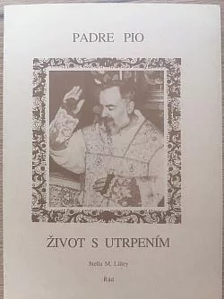 Padre Pio: život s utrpením