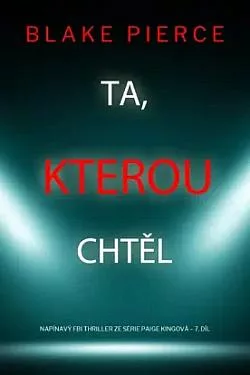 Ta, kterou chtěl