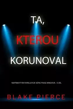 Ta, kterou korunoval