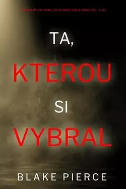 Ta, kterou si vybral