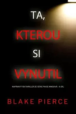 Ta, kterou si vynutil