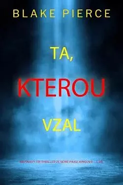 Ta, kterou vzal