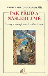 Pak přijď a následuj mě