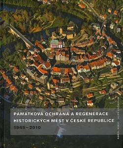 Památková ochrana a regenerace historických měst v České republice 1945–2010