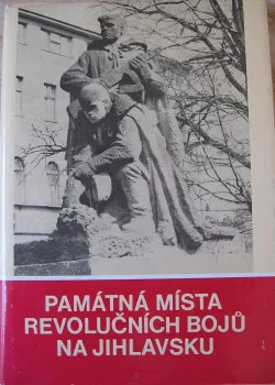 Památná místa revolučních bojů na Jihlavsku