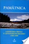 Pamatnica - Lesníckej školy v Liptovskom Hrádku 1796-1996