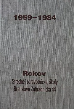 Pamätnica Strednej zdravotníckej školy v Bratislave 1959 - 1984