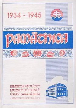 Pamätnice Rímskokatolíckeho mužského učiteľského ústavu v Bánovciach nad Bebravou 1934–1945