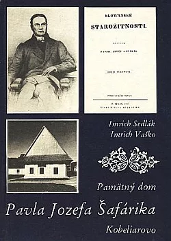Pamätný dom Pavla Jozefa Šafárika v Kobeliarove