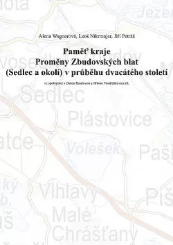 Pamět kraje Proměny Zbudovských blat (Sedlec a okolí) v průběhu dvacátého století