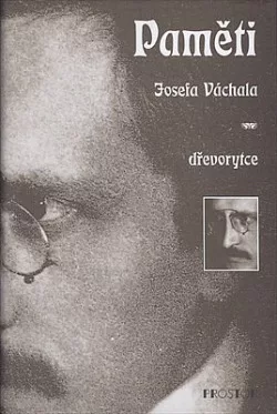 Paměti Josefa Váchala dřevorytce