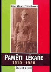 Paměti lékaře: Čs. legie v Itálii 1910-1920