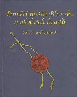 Pamětí města Blanska a okolních hradů