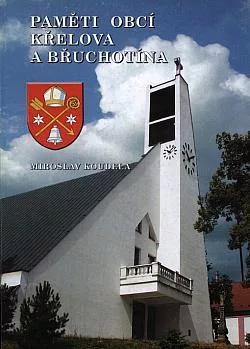 Paměti obcí Křelova a Břuchotína
