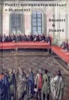 Paměti roudnických měšťanů z 18. století. Brodští & Jílkové