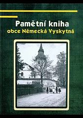 Pamětní kniha obce Německá Vyskytná