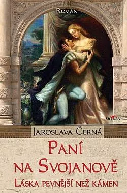 Paní na Svojanově: Láska pevnější než kámen