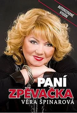 Paní zpěvačka Věra Špinarová