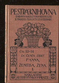 Panna, ženitba, žena I. díl