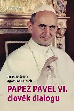 Papež Pavel VI. - člověk dialogu