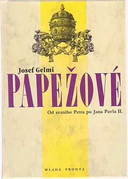 Papežové. Od svatého Petra po Jana Pavla II.