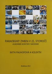 Paradigmy zmien v 21. storočí: hľadanie kontúr v mozaike