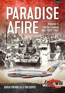 Paradise Afire Volume 1: The Sri Lankan War 1971-1987