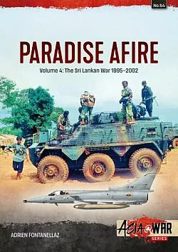 Paradise Afire Volume 4: The Sri Lankan War, 1995-2002