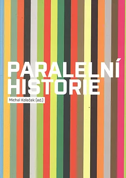 Paralelní historie – aktuální výtvarné umění v Ústí nad Labem mezi lety 1990–2009