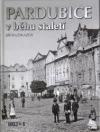Pardubice v běhu staletí