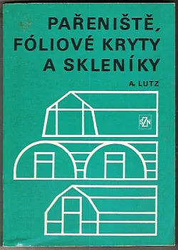 Pařeniště, fóliové kryty a skleníky