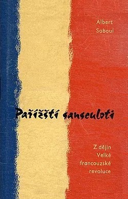 Pařížští sansculoti – Z dějin Velké francouzské revoluce