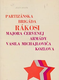 Partizánska brigáda Rákosi majora Červenej armády Vasila Michajloviča Kozlova