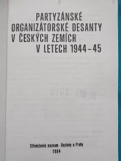 Partyzánské organizátorské desanty v českých zemích v letech 1944 - 1945