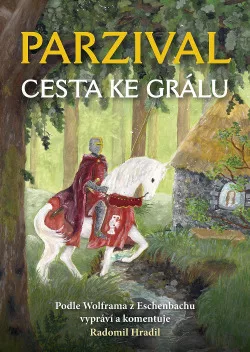 Parzival. Cesta ke Grálu