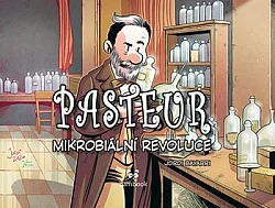 Pasteur: Mikrobiální revoluce