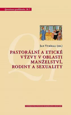 Pastorální a etické výzvy v oblasti manželství, rodiny a sexuality