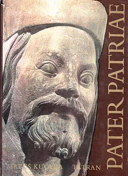 Pater patriae : Zo starých českých a slovenských dejín