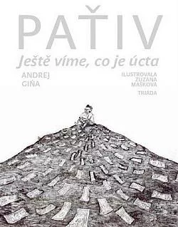 Paťiv: Ještě víme, co je úcta. Vyprávění, úvahy, pohádky
